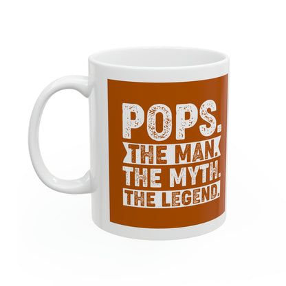 "Pops. The Man. The Myth. The Legend." Mug