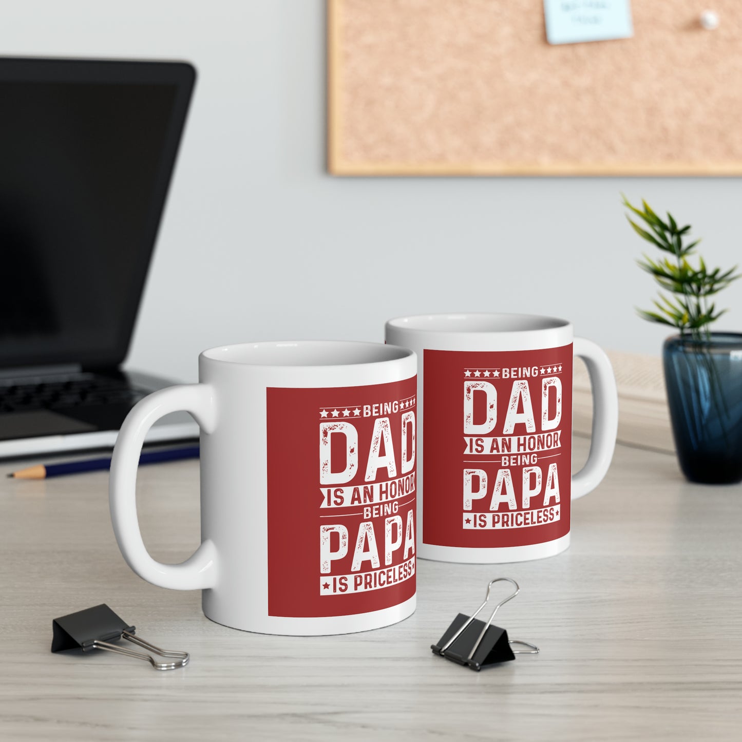 "Being DAD is and Honor, Being PAPA is Priceless" Mug