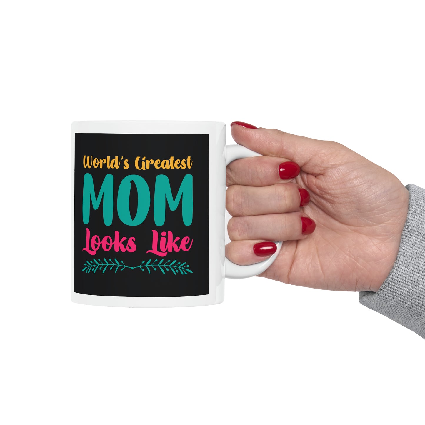 "World's Greatest Mom Looks Like" Mug