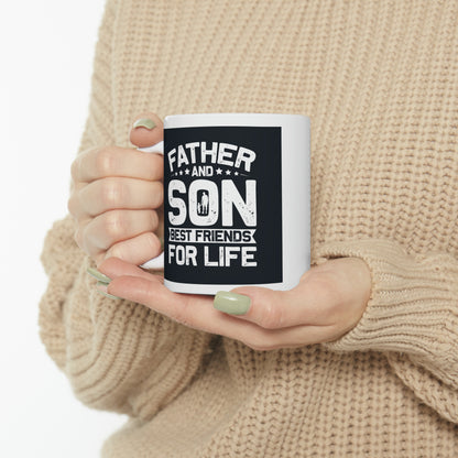 "Father and Son Best Friends for Life" Mug