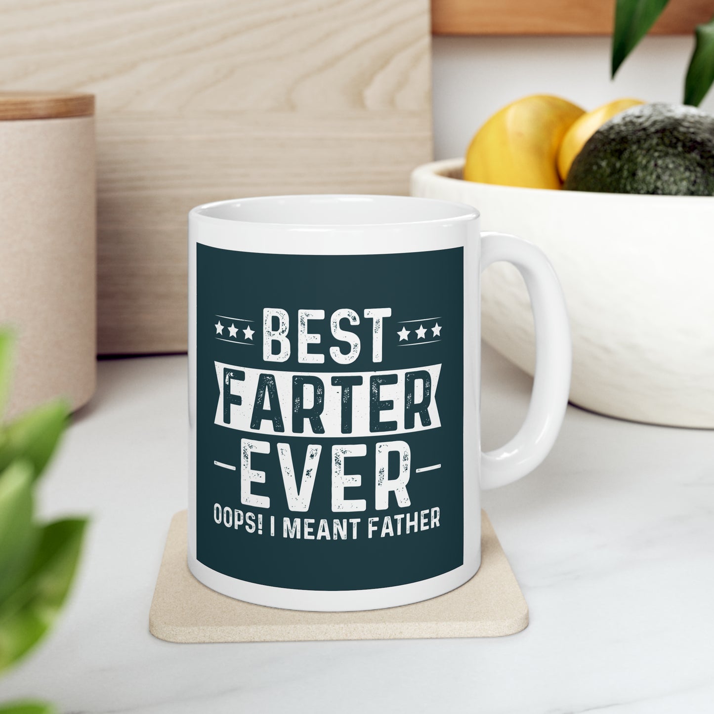 "Best Farter Ever. Oops! I meant Father" Mug