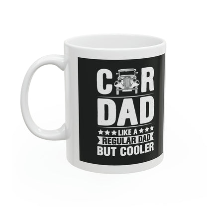 "Car Dad - Like a Regular Dad but Cooler" Mug