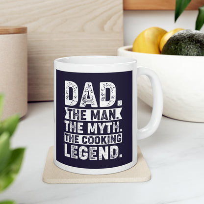 "Dad. The Man. The Myth. The Cooking Legend." Mug