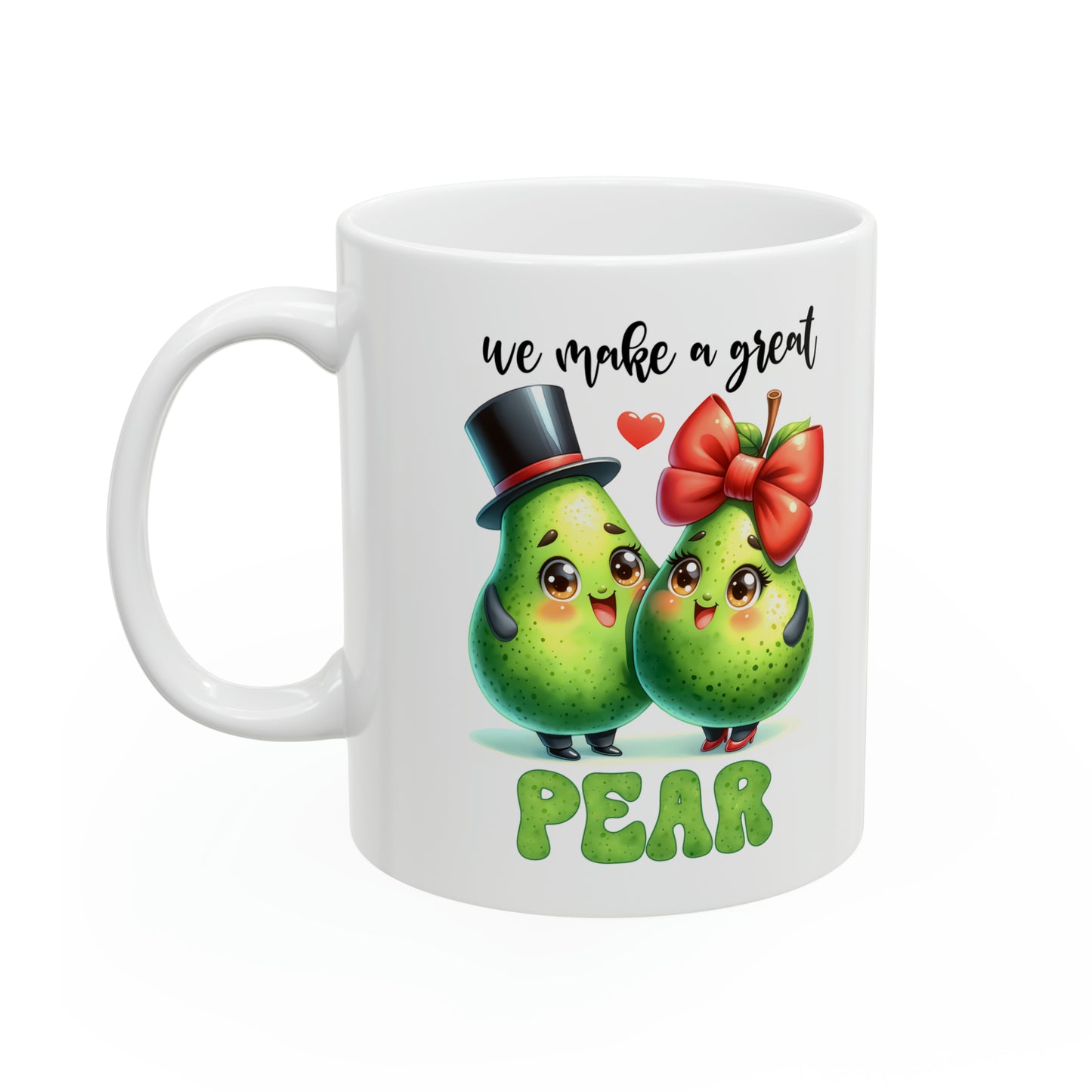 "We Make A Great Pear" Mug