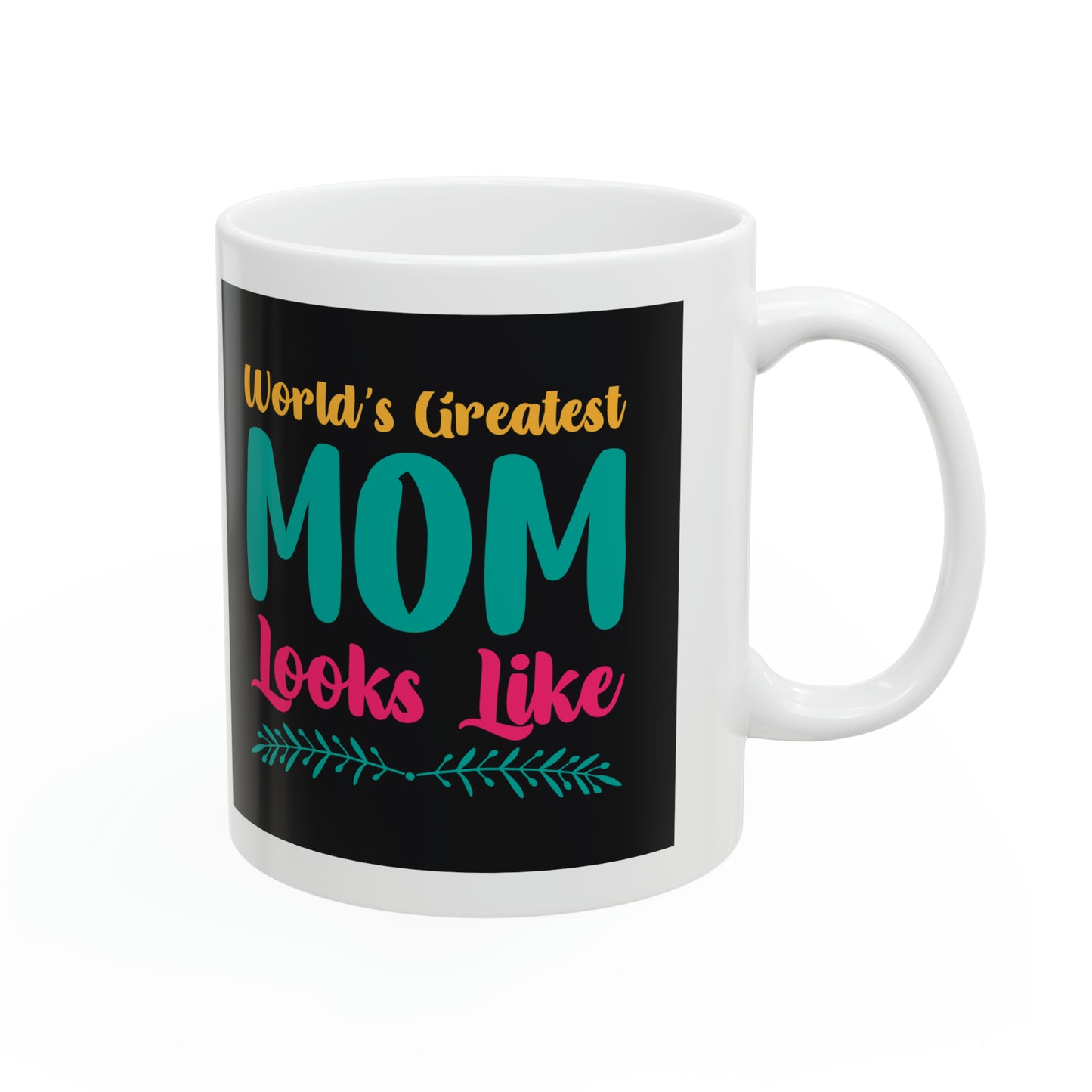 "World's Greatest Mom Looks Like" Mug