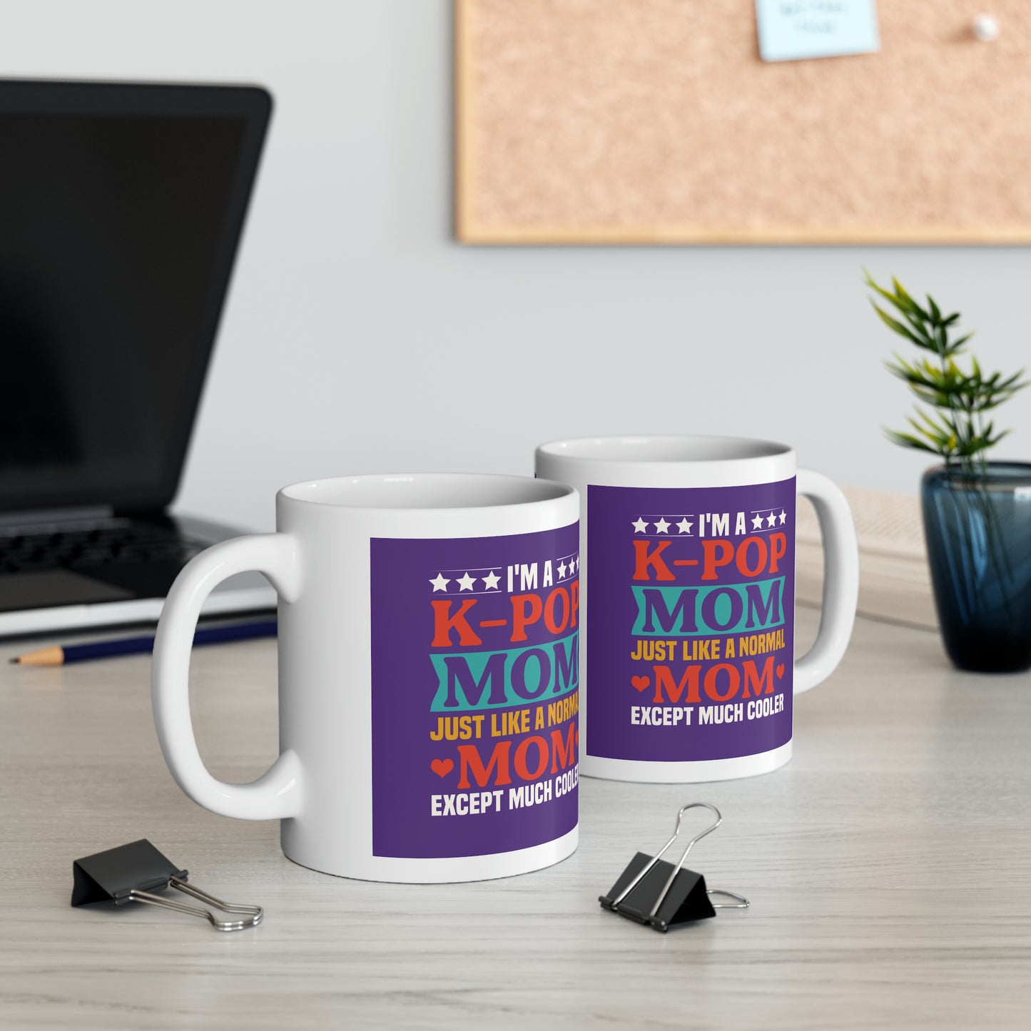 "I'm a K-Pop Mom Just Like a Normal Mom Except Much Cooler" Mug