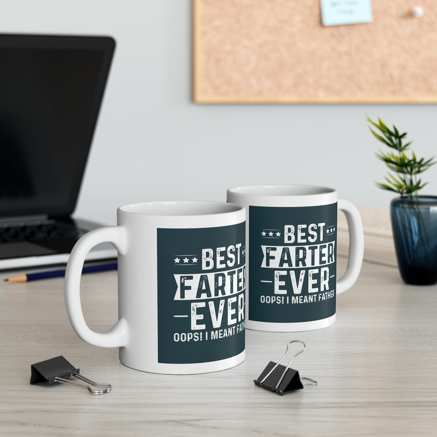 "Best Farter Ever. Oops! I meant Father" Mug