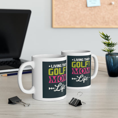 "Living That Golf Mom Life" Mug