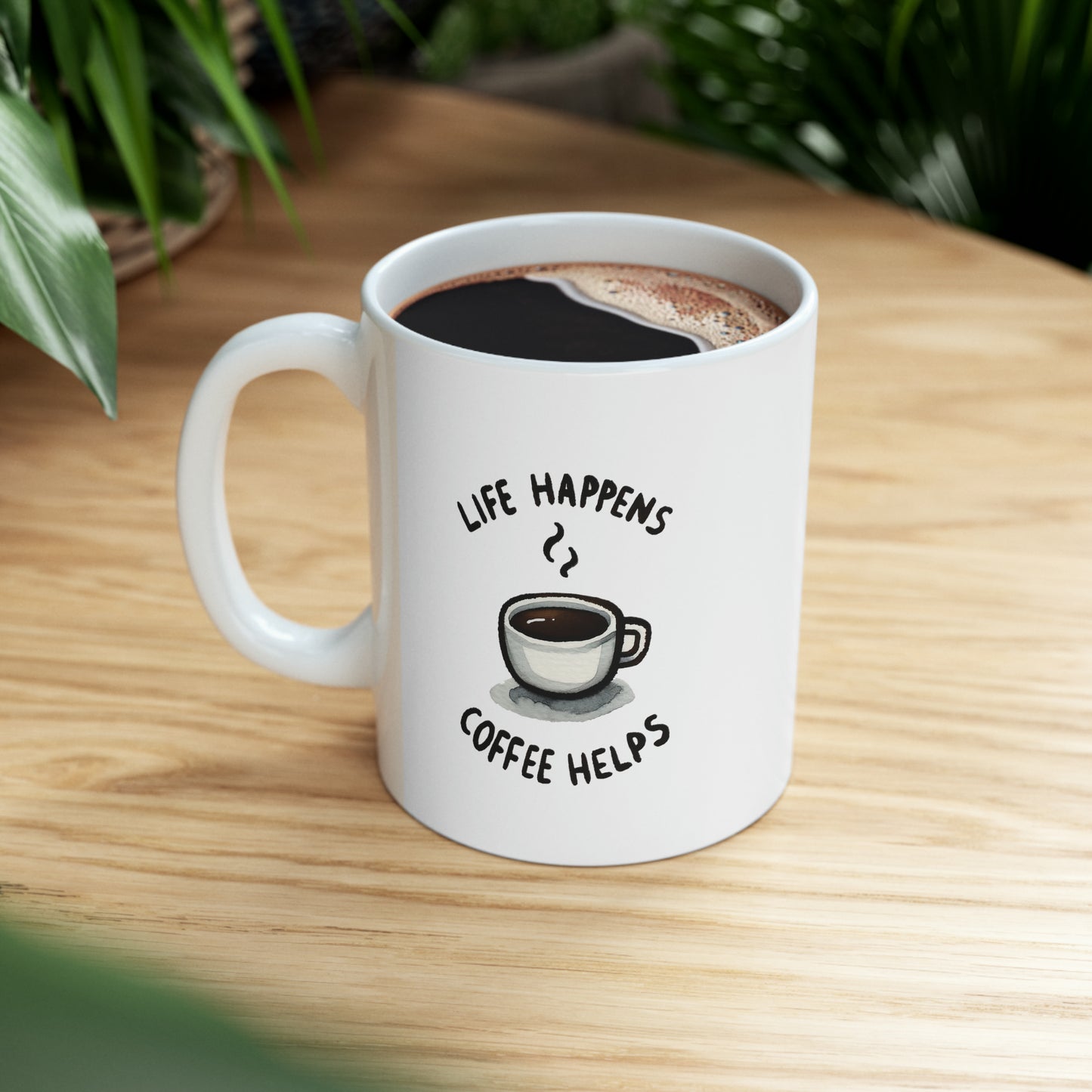 "Life Happens Coffee Helps" Mug!