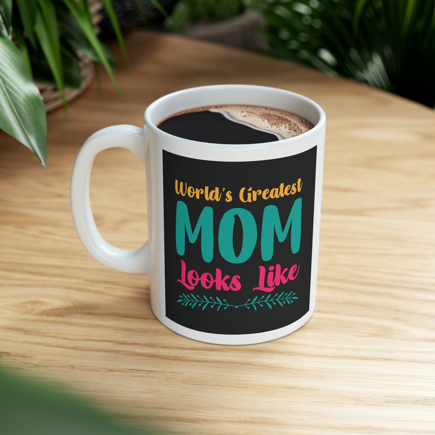 "World's Greatest Mom Looks Like" Mug