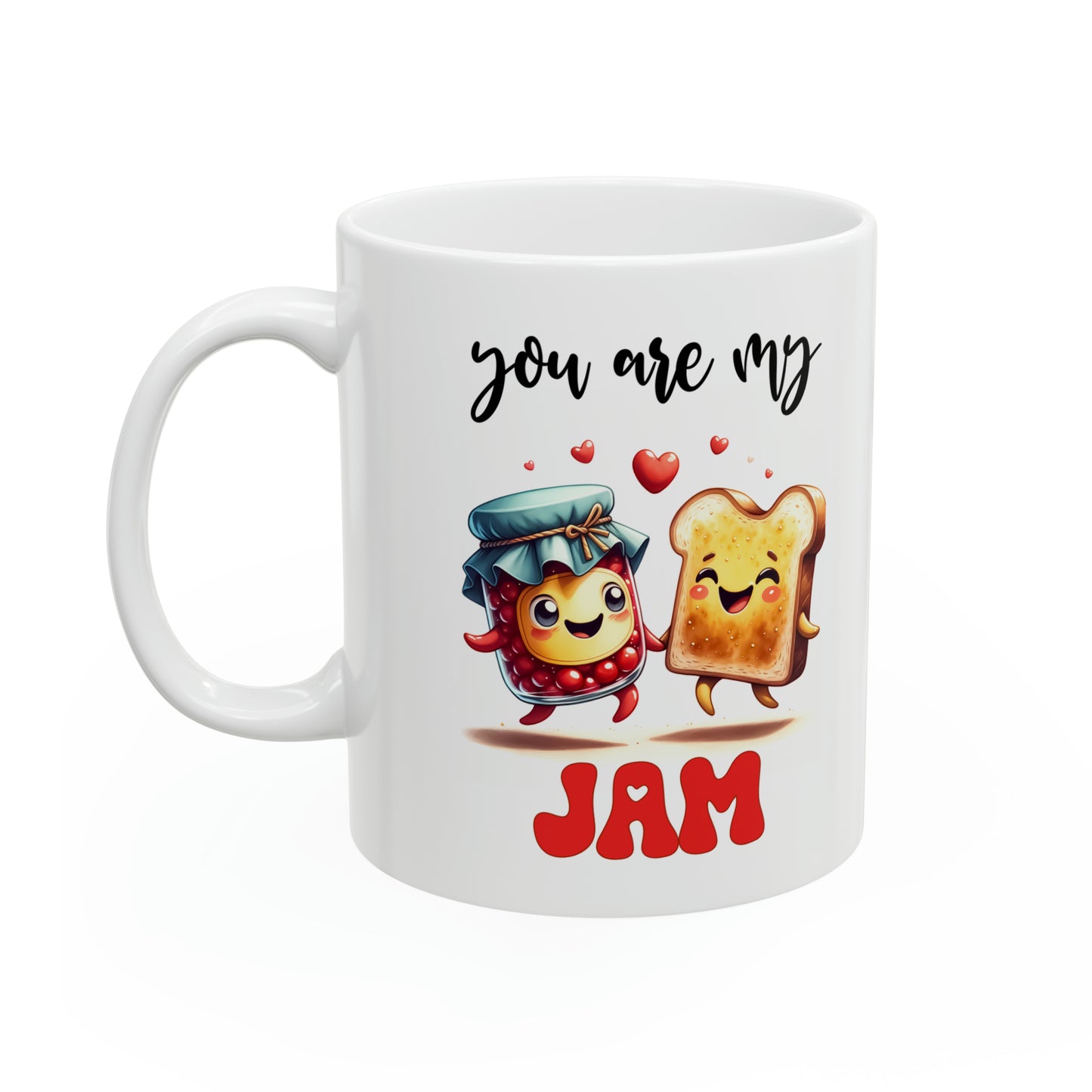 "You Are My Jam" Mug