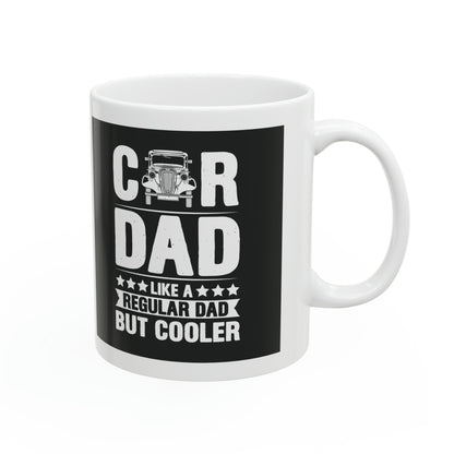 "Car Dad - Like a Regular Dad but Cooler" Mug