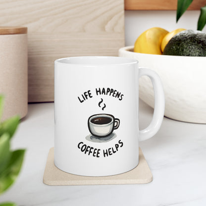 "Life Happens Coffee Helps" Mug!